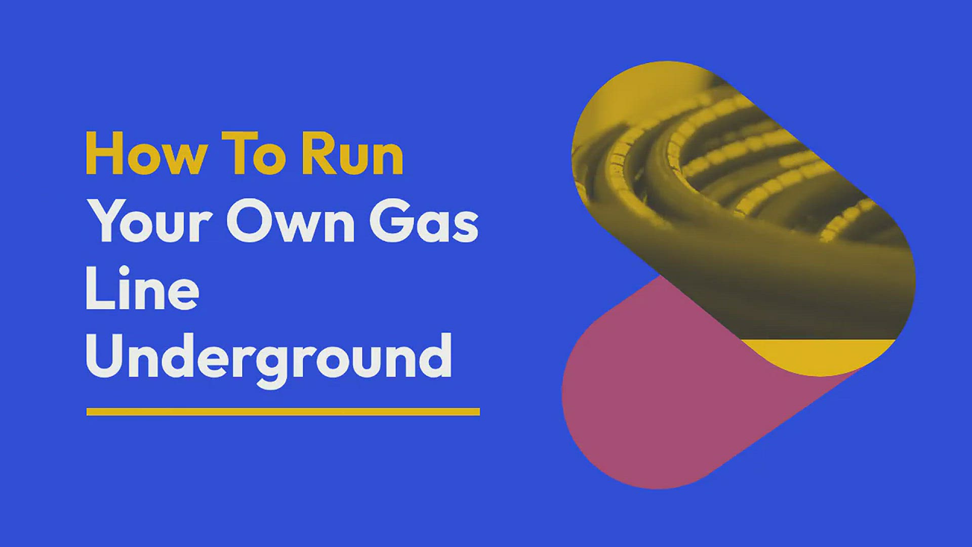 Video thumbnail for Run your own gas line underground