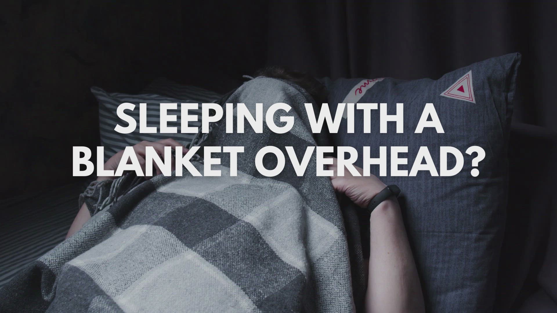 Video thumbnail for Sleeping With A Blanket Overhead? What Does It Mean?
