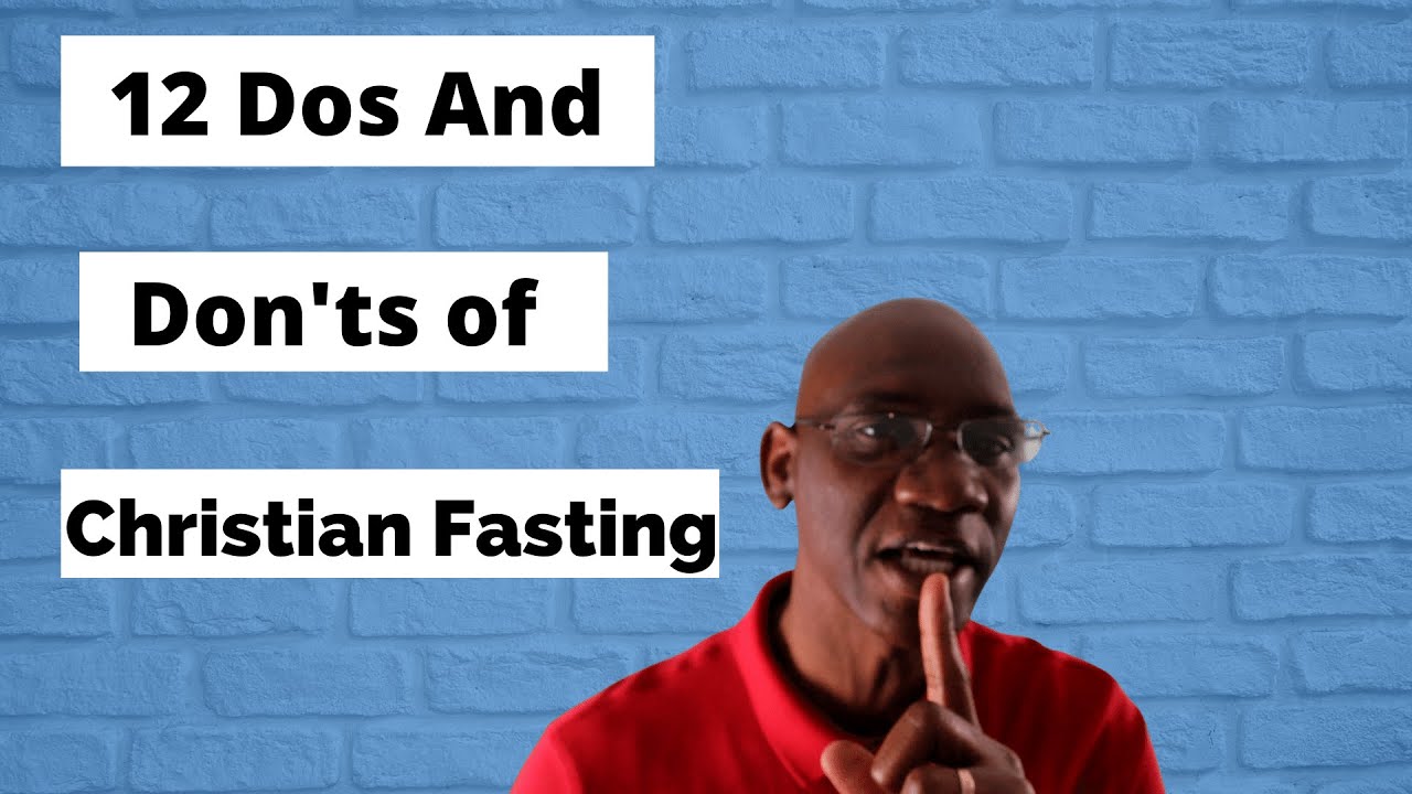 'Video thumbnail for Top 12 Do's and Don'ts You Need to Know Before Christian Fasting - Bible Study With #LeroyADaley'