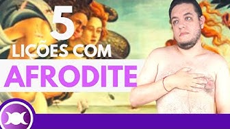 'Video thumbnail for AFRODITE - 5 Lições para aprender com a Deusa da Beleza e do Amor'