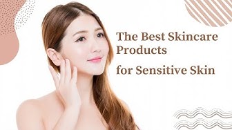 Video thumbnail for #SensitiveSkin, How to Care for Sensitive Skin Tips and Tricks