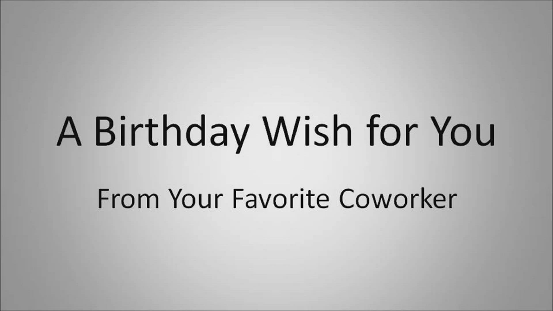 'Video thumbnail for A Birthday Wish for My Coworker'