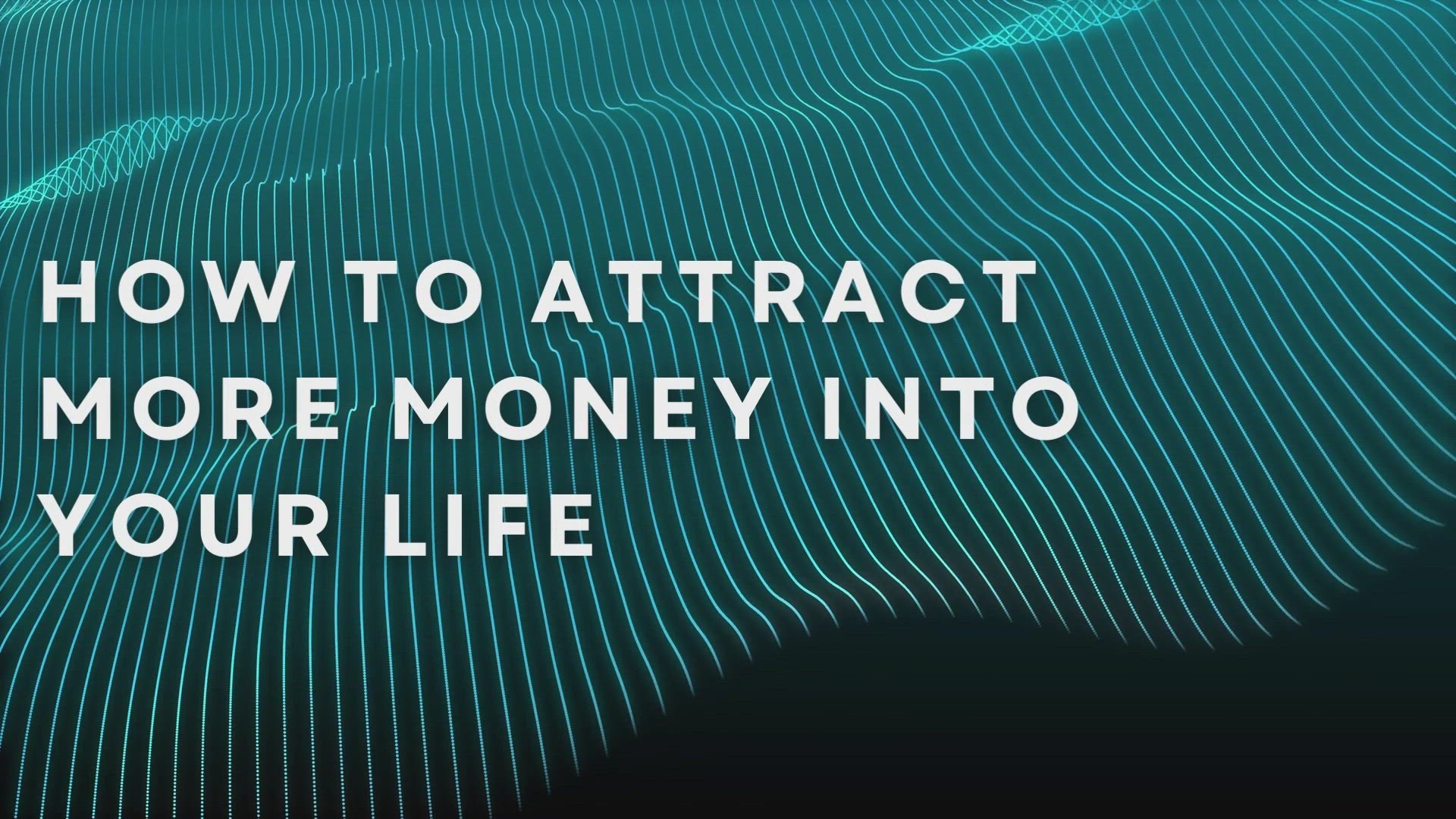 'Video thumbnail for How To Attract More Money Into Your Life'