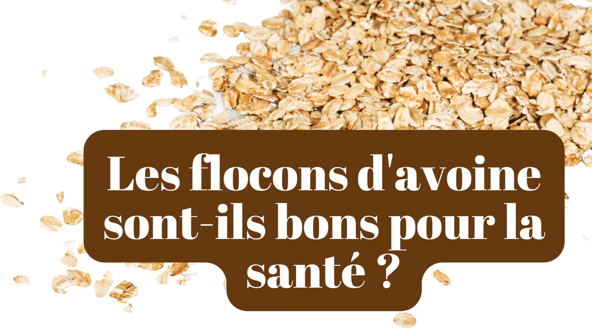 'Video thumbnail for Les flocons d'avoine sont-ils bons pour la santé '