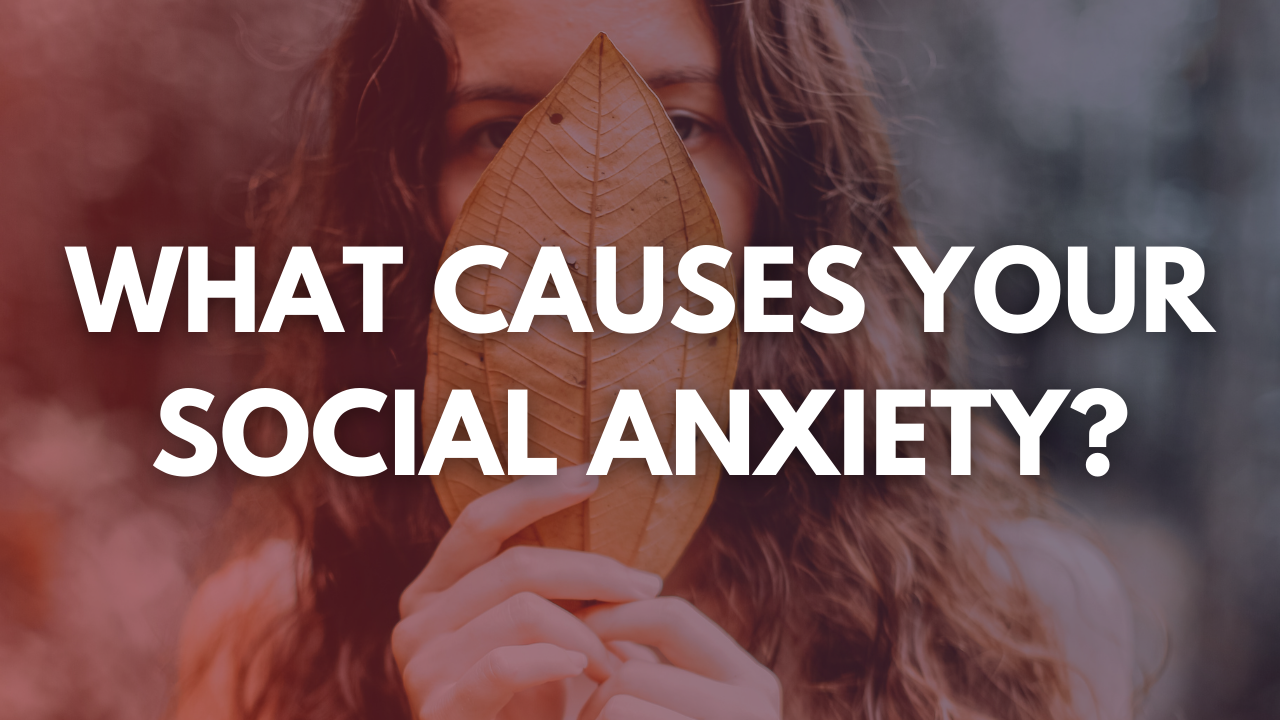 social anxiety causes