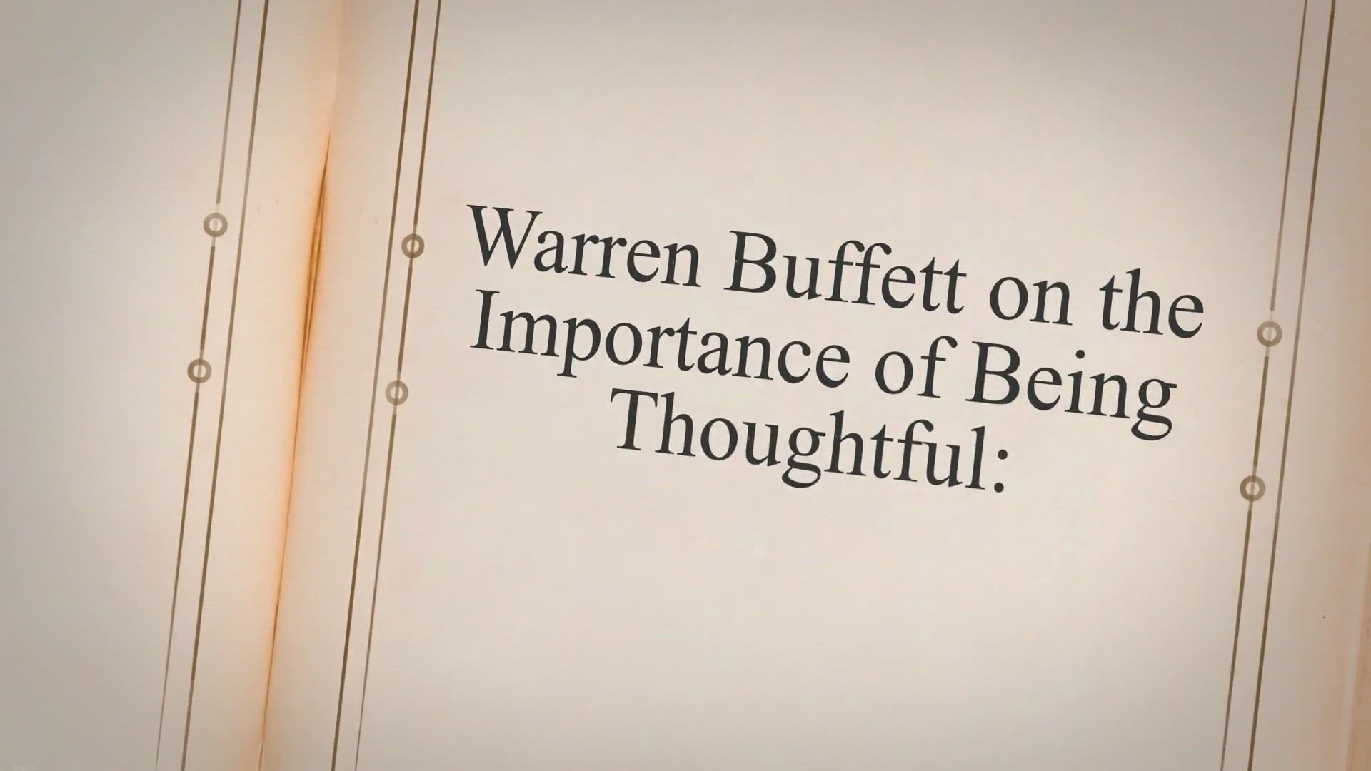 'Video thumbnail for Warren Buffett on the Importance of Being Thoughtful:'