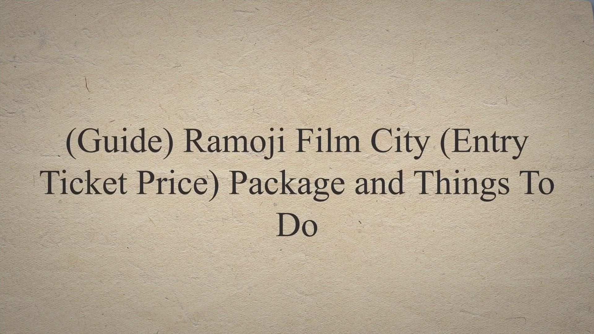 Video thumbnail for (Guide) Ramoji Film City (Entry Ticket Price) Package & Things To Do