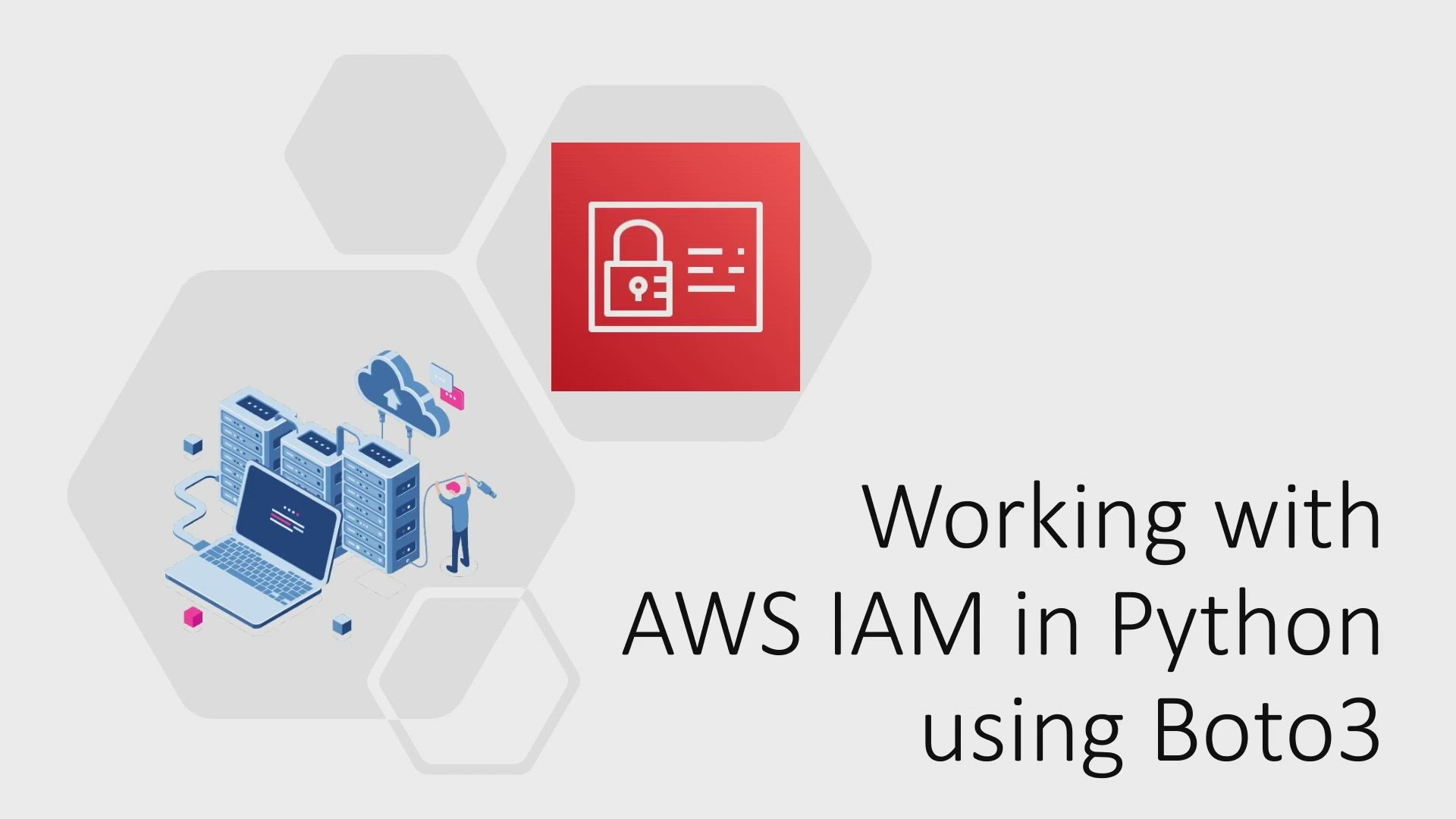 Video thumbnail for Working with AWS IAM in Python using Boto3