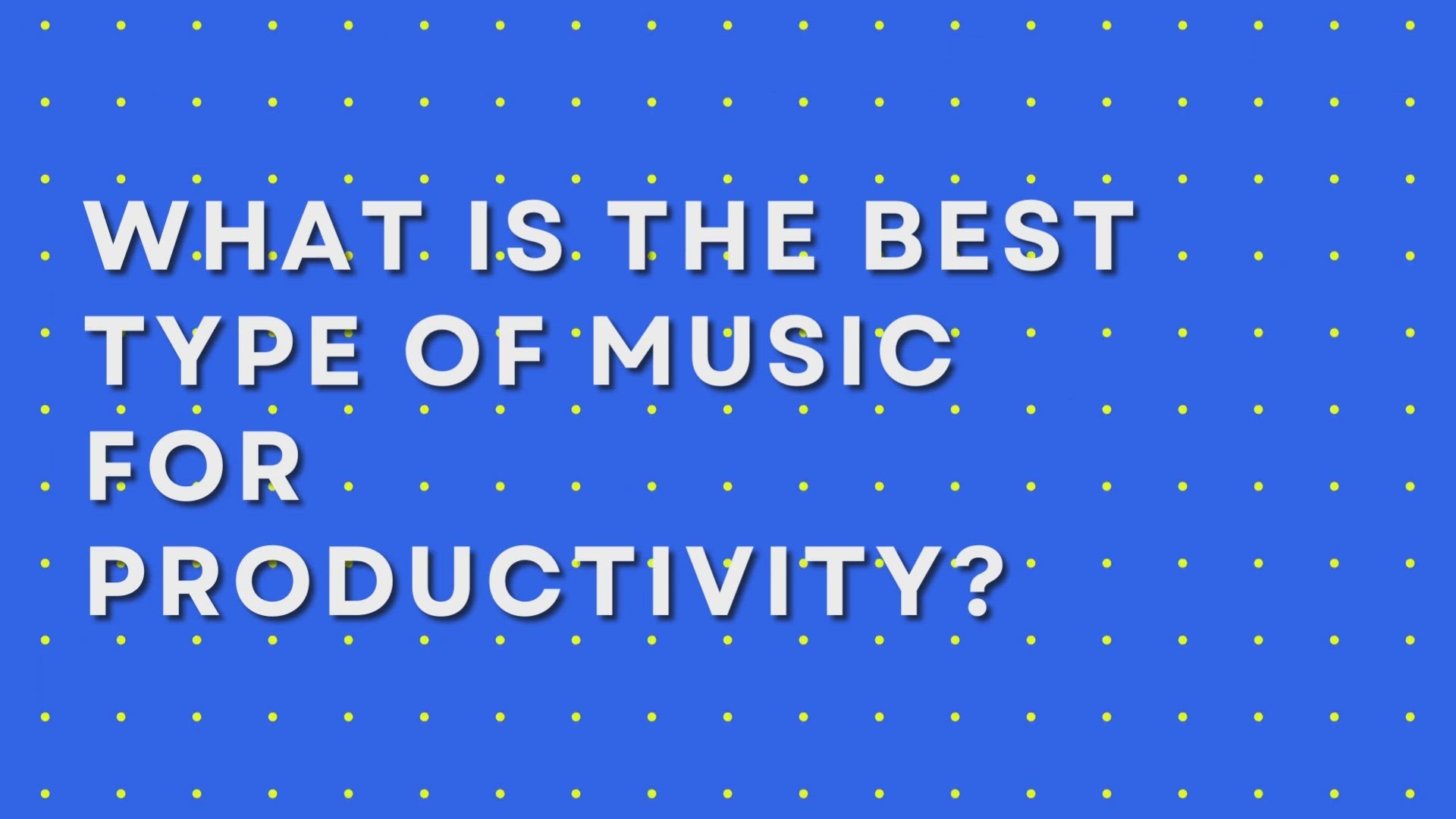 'Video thumbnail for What Is The Best Type Of Music For Productivity'