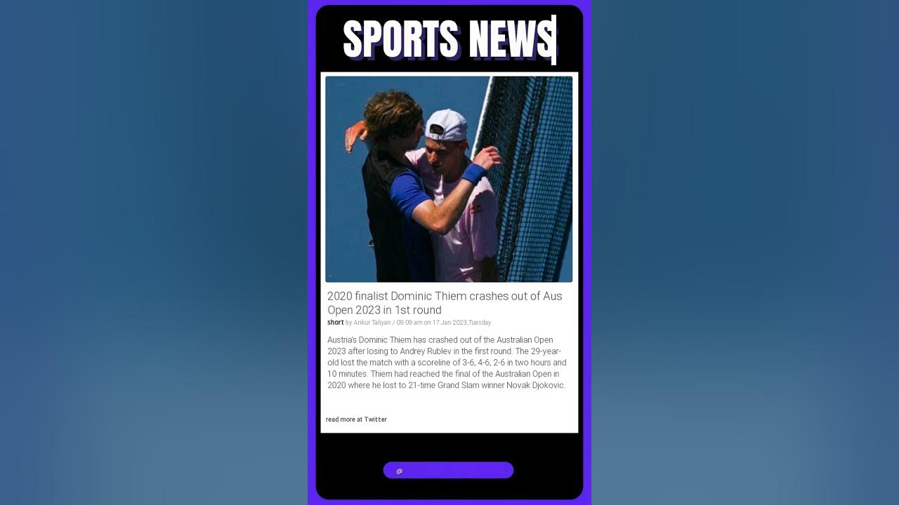 Video thumbnail for Dominic Thiem's Dream of Aus Open 2023 Title Dashed in Shocking 1st Round Defeat | #shorts #sports