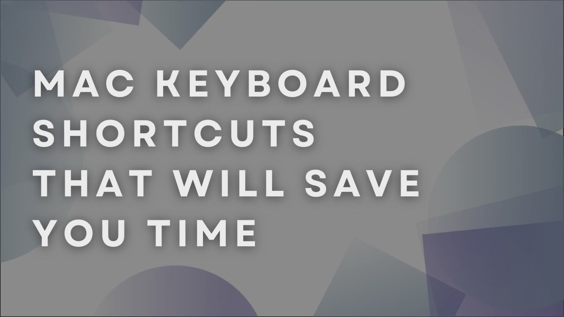'Video thumbnail for Mac Keyboard Shortcuts That Will Save You Time'