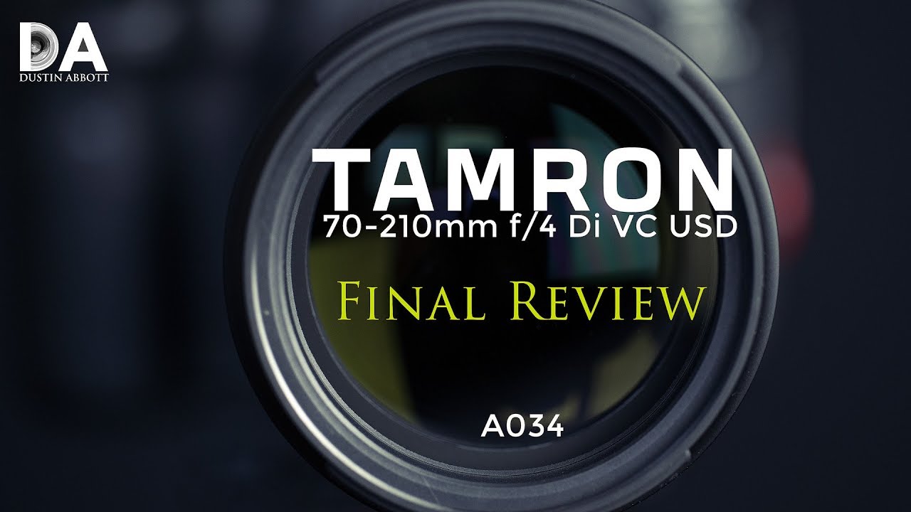 Tamron 70-210mm f/4 VC USD Review (A034) - DustinAbbott.net