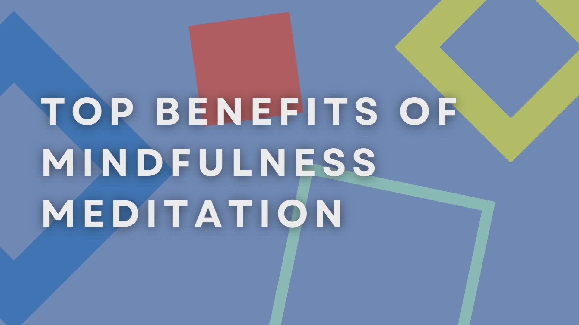 'Video thumbnail for Top Benefits Of Mindfulness Meditation'