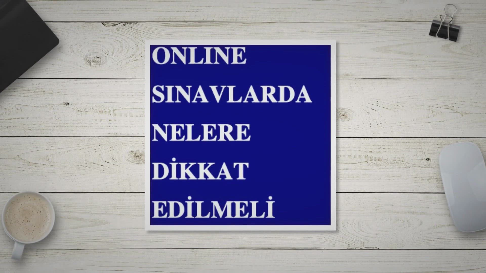 'Video thumbnail for Online Sınavlarda Nelere Dikkat Etmeli?'