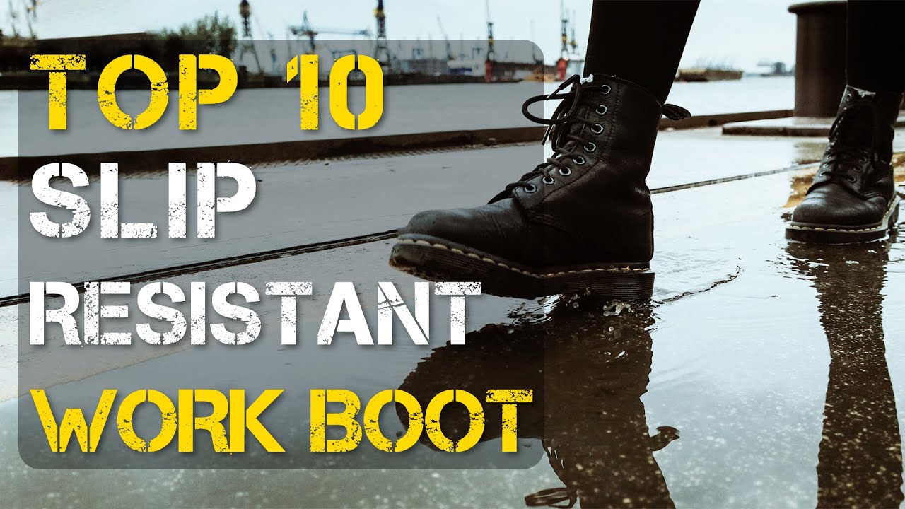 'Video thumbnail for Top 10 Best Slip Resistant Work Boots'