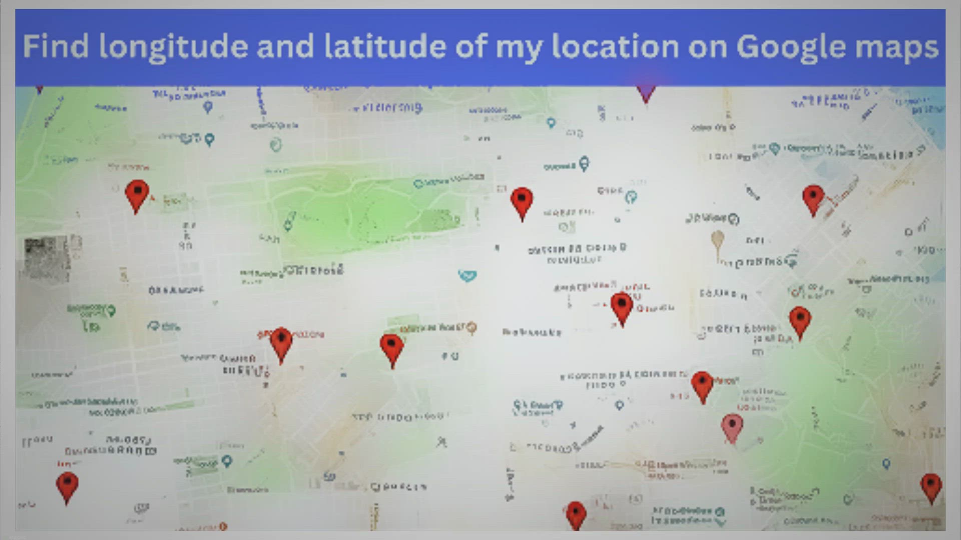 'Video thumbnail for Find longitude and latitude of my location on Google maps'