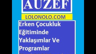 'Video thumbnail for Erken Çocukluk Eğitiminde Yaklaşımlar Ve Programlar Final 2020 (20. Sorunun cevabı  D dir.)'