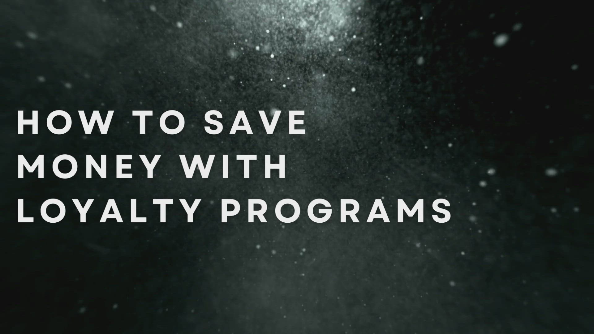 'Video thumbnail for How To Save Money With Loyalty Programs'