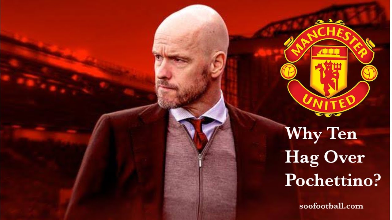 'Video thumbnail for Why Manchester United Chose Eric Ten Hag Over Mauricio Pochettino Revealed'