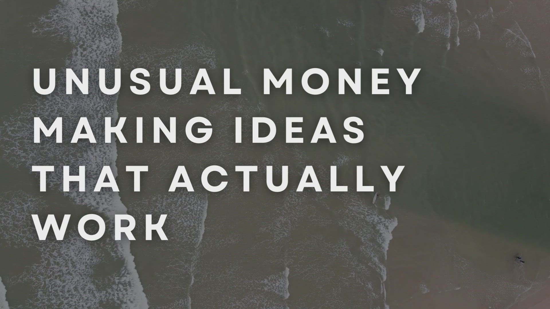 'Video thumbnail for Unusual Money Making Ideas That Actually Work'