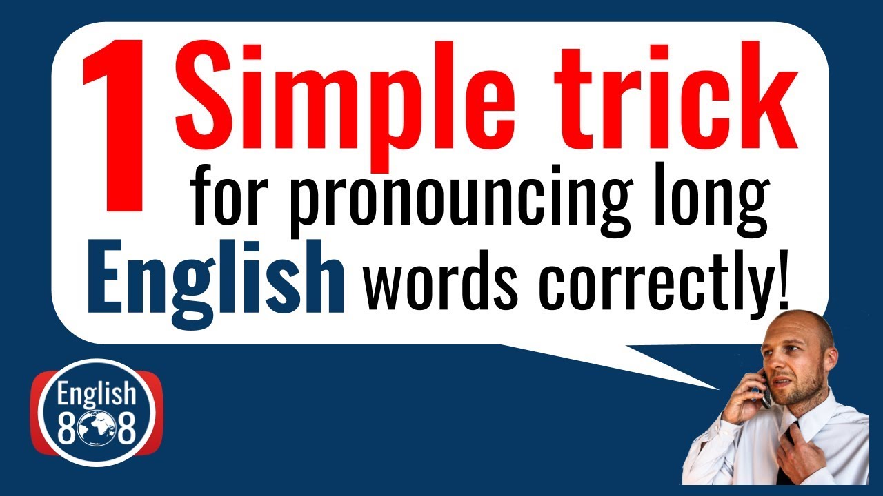 'Video thumbnail for 1 Simple Trick for Pronouncing long English words (sound like a native!)'