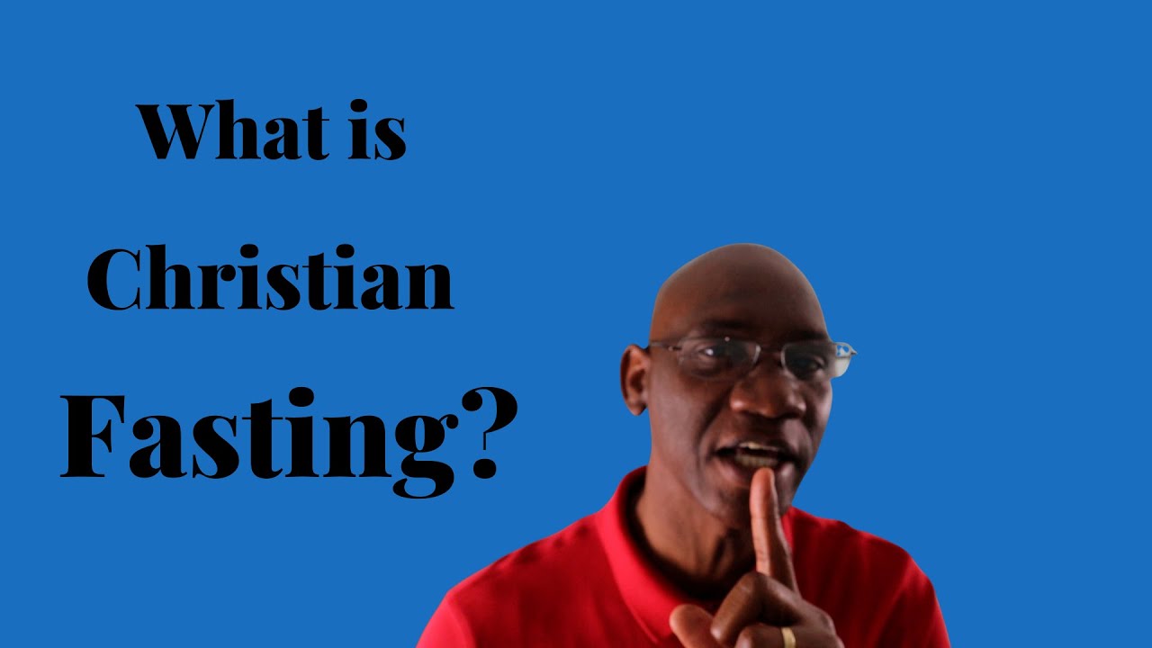 'Video thumbnail for What Is Christian Fasting and What Does The Bible Say About It? - Bible Study With #LeroyADaley'