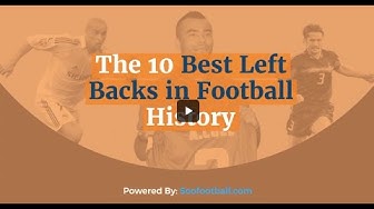 'Video thumbnail for The Best Left Backs in Football History'