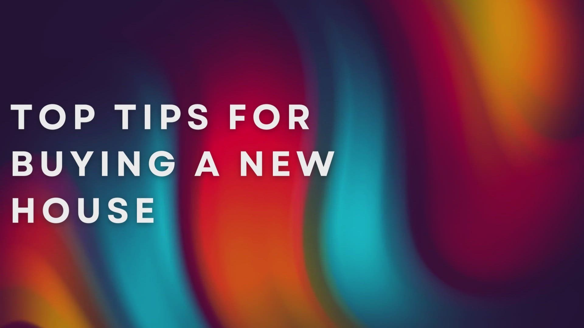 'Video thumbnail for Top Tips For Buying A New House'