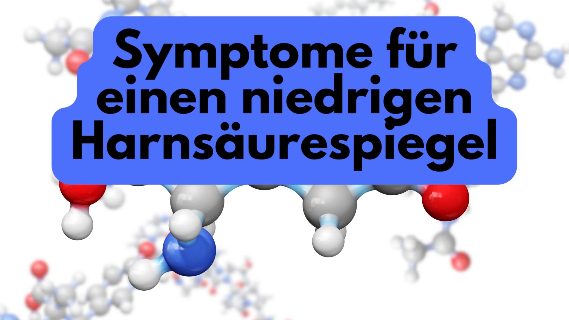 'Video thumbnail for Symptome für einen niedrigen Harnsäurespiegel- video'