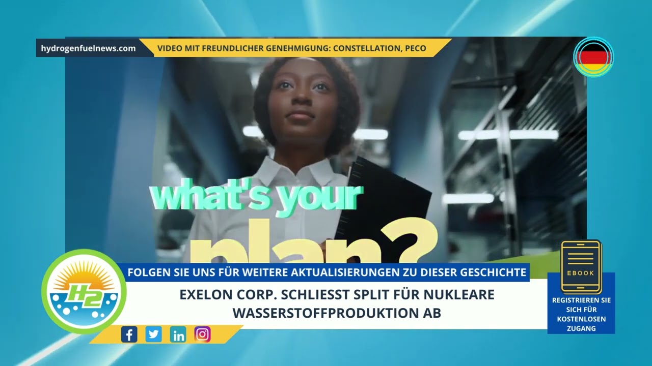 'Video thumbnail for [German] Exelon Corp completes split for nuclear hydrogen fuel production'