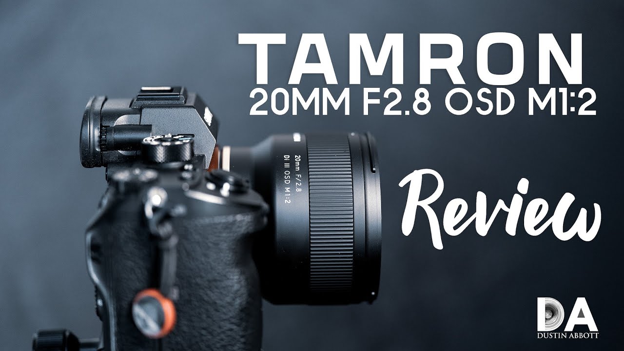 Tamron 20mm F2.8 OSD M1:2 (F050) Review - DustinAbbott.net