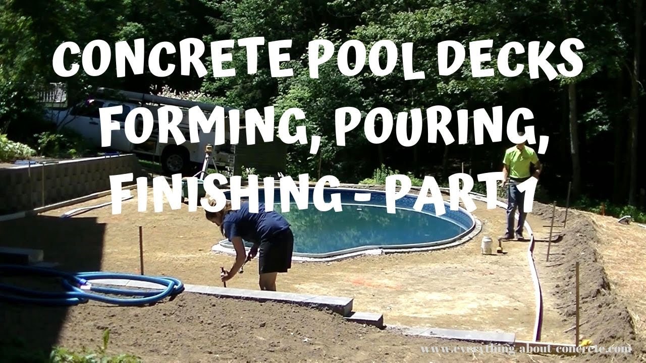 'Video thumbnail for Concrete Pool Decks | Forming, Pouring, And Finishing - Part 1'