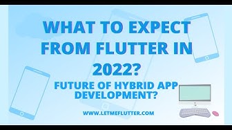 'Video thumbnail for What To Expect From Flutter In 2022 - Should You Learn Flutter In 2022'
