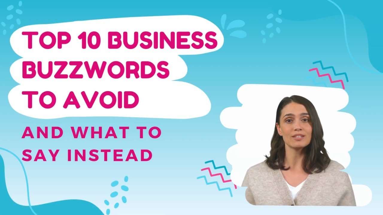 Video thumbnail for Top 10 Buzzwords to Avoid & What to Say Instead