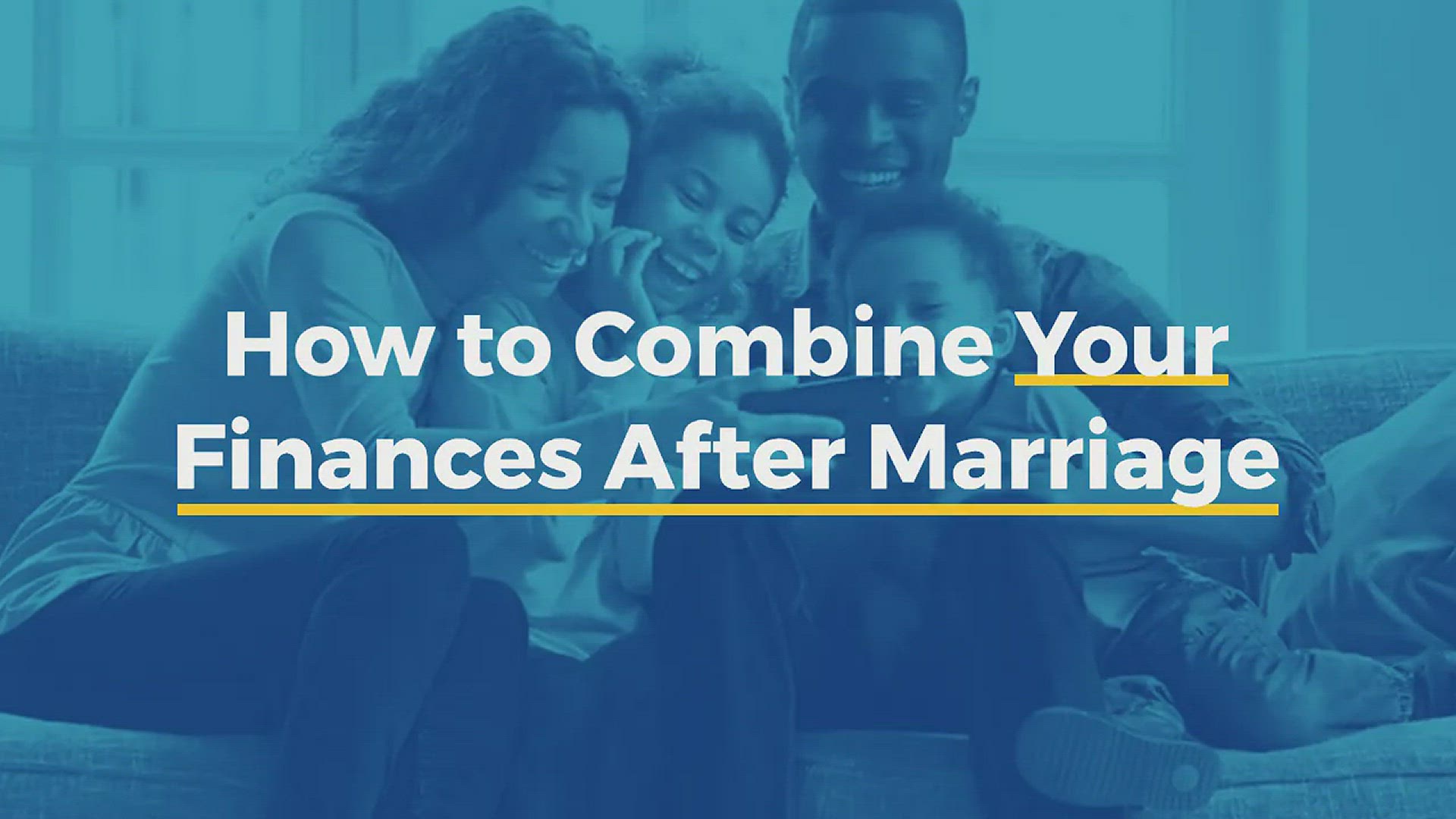 'Video thumbnail for How to Combine Your Finances After Marriage'