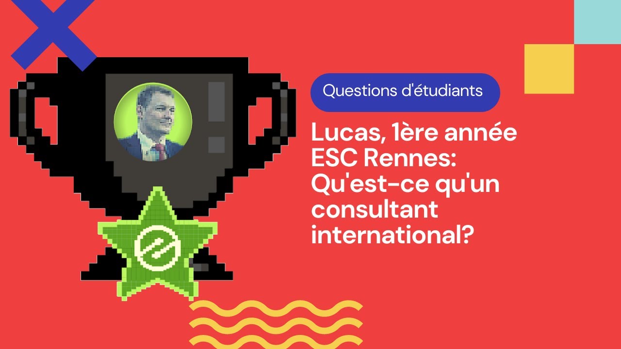 'Video thumbnail for Lucas, 1ère année, Rennes School of Business - Qu’est-ce qu’un consultant international?'