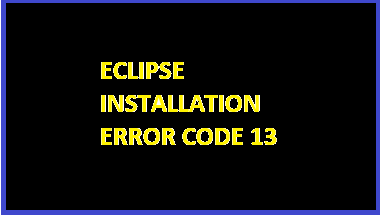 Video thumbnail for Installation Error - Eclipse Error Code 13