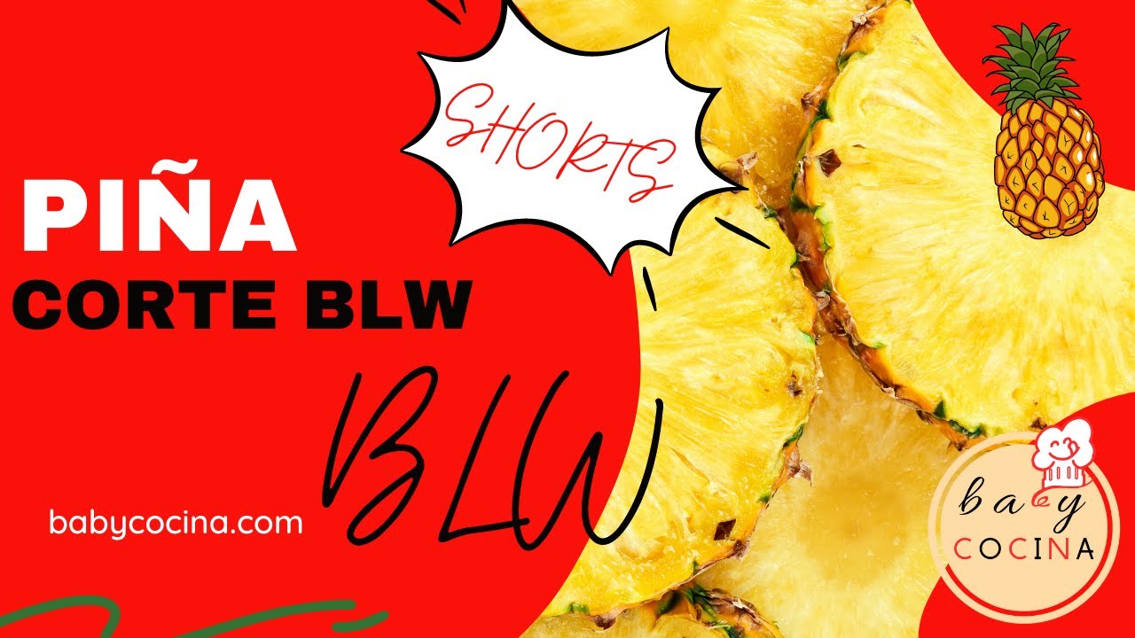 Video thumbnail for PIÑA BLW ?? | Corte SEGURO + Cómo Ofrecer
