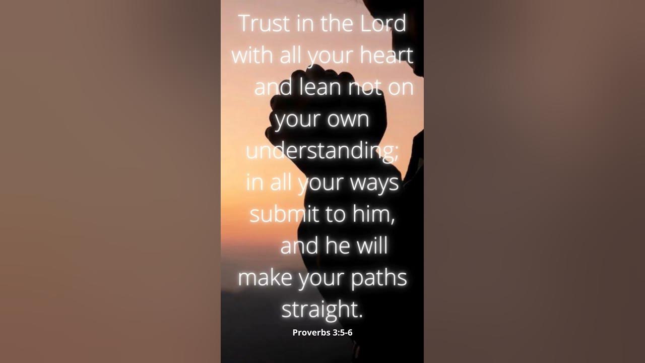 Video thumbnail for Proverbs 3:5-6 #gospel #jesus #god #bible #love #christian #faith #church #o #jesuschrist #worship