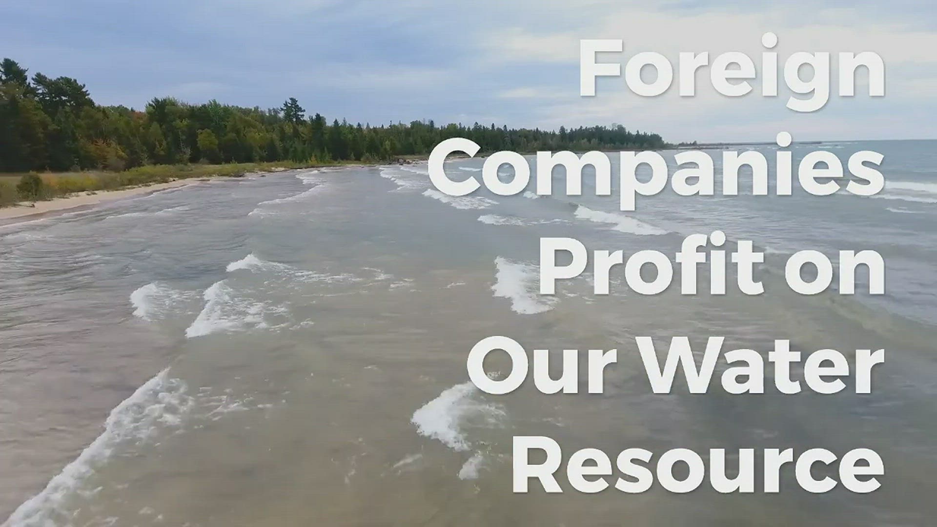 'Video thumbnail for Are Foreign Companies Stealing The Great Lakes'