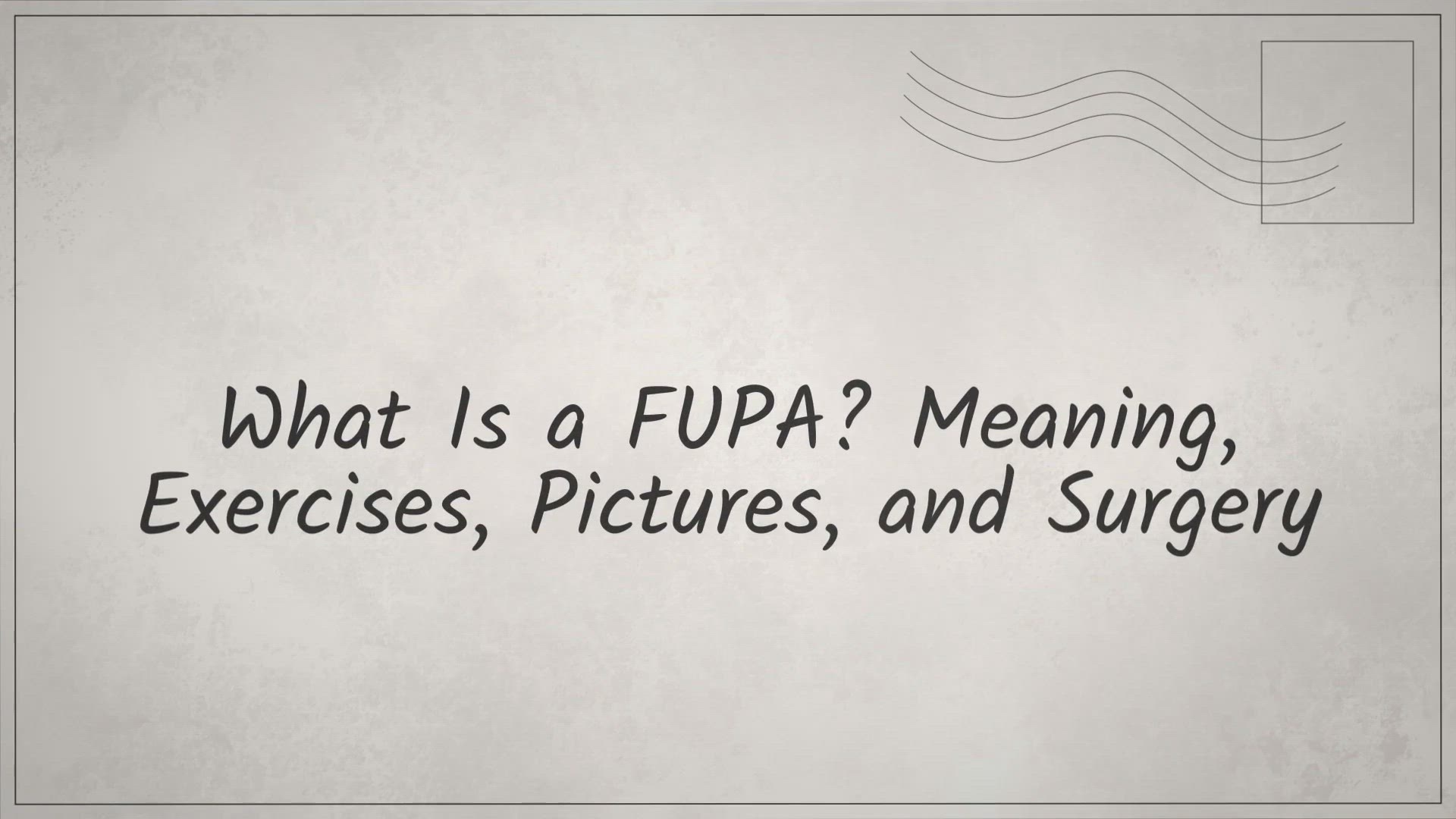 'Video thumbnail for What Is a FUPA? Meaning, Exercises, Pictures, and Surgery'