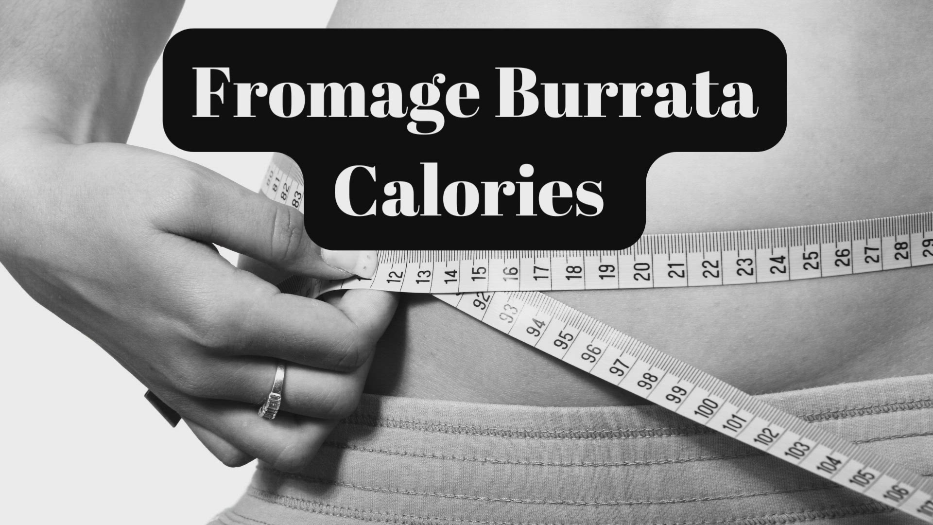 'Video thumbnail for Fromage Burrata Calories- Video'