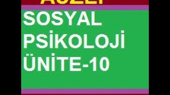 'Video thumbnail for Sosyal Psikoloji Ünite 10 Final Soruları '