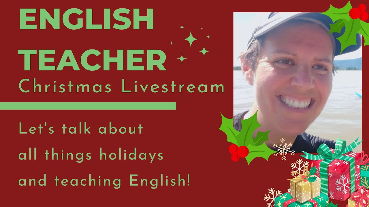 'Video thumbnail for English Teacher Christmas Livestream'