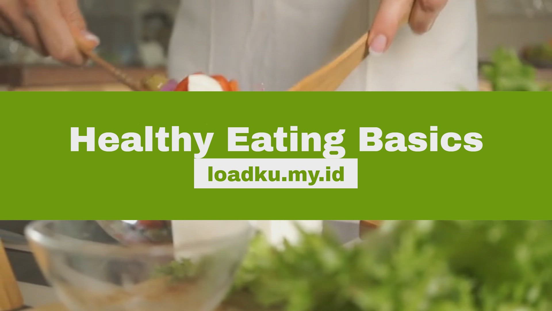Video thumbnail for Healthy eating basics