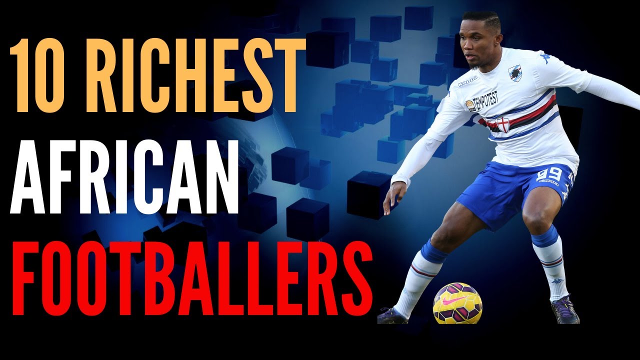 Video thumbnail for Richest Footballers | 10 Richest Footballers In Africa