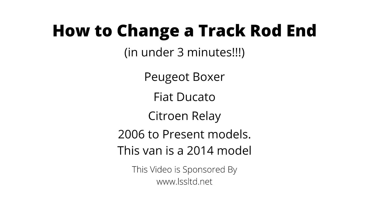 Video thumbnail for Peugeot Boxer, Fiat Ducato, Citroen Relay track rod end change.