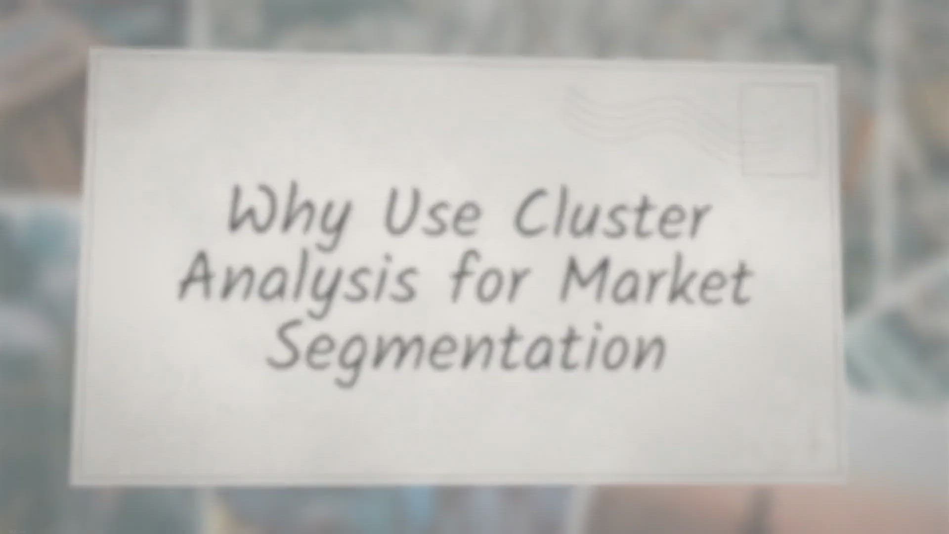 Video thumbnail for How does cluster analysis help in developing market segments?