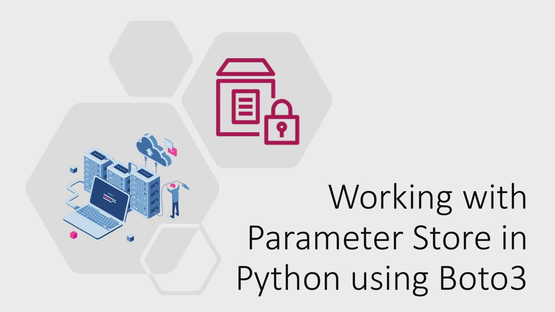 Video thumbnail for Working with AWS Systems Manager Parameter Store in Python using Boto3