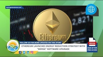 'Video thumbnail for Ethereum launches energy reduction strategy with “Merge” software upgrade'
